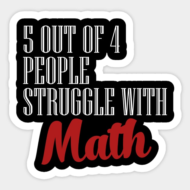 Struggle with math Sticker by quotesTshirts